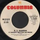 7inch Vinyl Single - R.C. Bannon - It Doesn't Matter Anymore