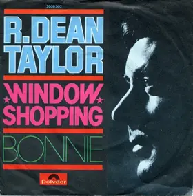 R. Dean Taylor - Window Shopping / Bonnie