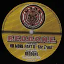 12'' - R.E.D.B.O.N.E. - No More Part II 'The Truth' / Redbone
