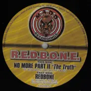 R.E.D.B.O.N.E. - No More Part II 'The Truth' / Redbone