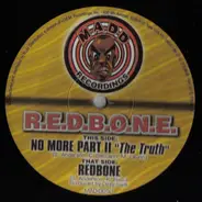 R.E.D.B.O.N.E. - No More Part II 'The Truth' / Redbone