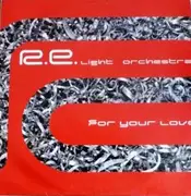 12inch Vinyl Single - R.E.Light Orchestra - For Your Love