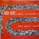 12inch Vinyl Single - R.E.Light Orchestra - For Your Love - Promo