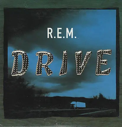 R.E.M. - Drive