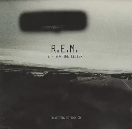 R.E.M. - E-Bow The Letter