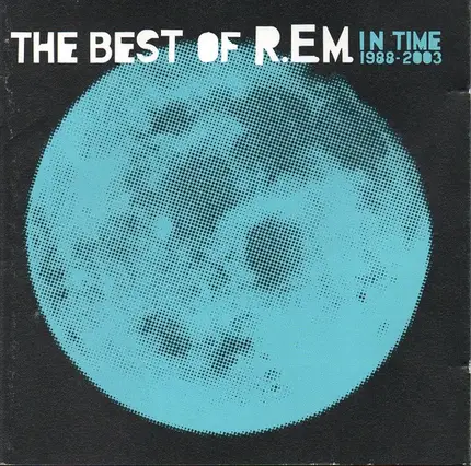 R.E.M. - In Time (The Best Of R.E.M. 1988-2003)