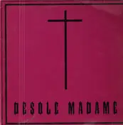 R.I.P. - Desolé Madame