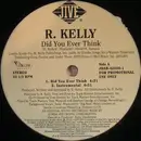 12'' - R. Kelly - Did You Ever Think