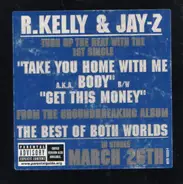 R. Kelly & Jay-Z - Take You Home With Me a.k.a. Body / Get This Money