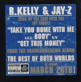 R. Kelly - Take You Home With Me a.k.a. Body / Get This Money