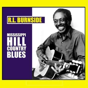 R.L. Burnside - Mississippi Hill Country