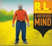 CD - R.L. Burnside - A Bothered Mind