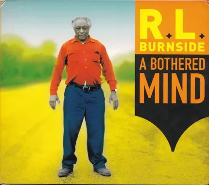 R.L. Burnside - A Bothered Mind