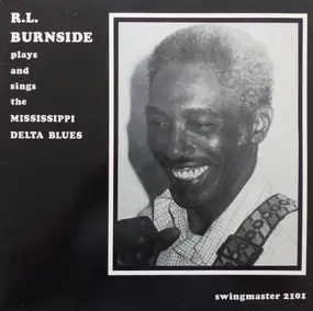 R.L. Burnside - Plays And Sings The Mississippi Delta Blues