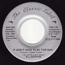7inch Vinyl Single - R.L. Griffin - It Don't Have To Be This Way