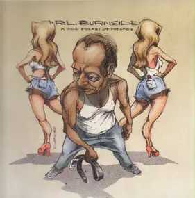 R.L. Burnside - A Ass Pocket of Whiskey