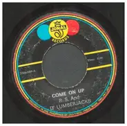 R.S. And D' Lumberjacks - Come On Up / Lonely Too Long