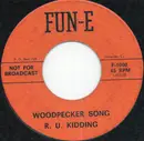 7inch Vinyl Single - R.U. Kidding - Woodpecker Song