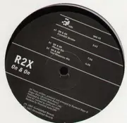 12'' - R2X - On & On