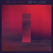 ra ra riot - Beta Love (LP)