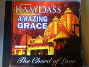 Ram Dass / Amazing Grace - The Chord of Love