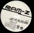 2 x 12'' - Ram-Z - Let Me Be The One - PROMO