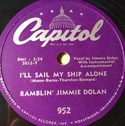 Ramblin' Jimmie Dolan - I'll Sail My Ship Alone / It Had To Come Someday