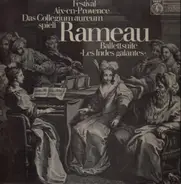 Rameau - Ballettsuite 'Les Indes galantes'