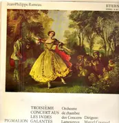 LP - Rameau - Troisieme Concert aus Les Indes Galantes - Gatefold