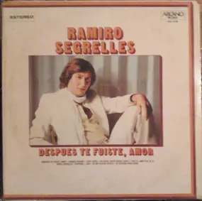 Ramiro Segrelles - Despues Te Fuiste, Amor