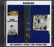 Ramleh - Be Careful What You Wish For