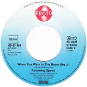 7inch Vinyl Single - Ramming Speed - When You Walk In The Room
