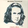 LP - Ramon Tikaram - Chill & Kiss