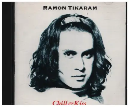 Ramon Tikaram - Chill & Kiss