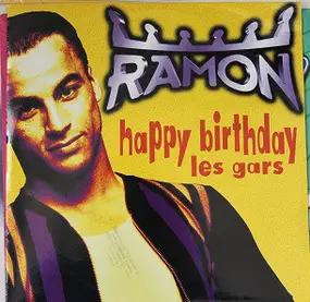 Ramon - Happy Birthday Les Gars