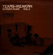 Ramos and Ortega / Hermanos Chavarria / Trio Matamoros a.o. - Texas-Mexican Border Music Vol. 3 - Corridos Part 2: 1929-1936