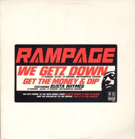 Rampage - We Getz Down / Get The Money And Dip