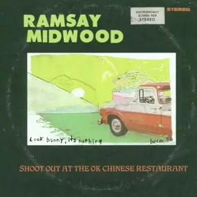 Ramsay Midwood - Shoot Out at the OK Chinese Restaurant