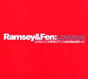 Ramsey & Fen - Lovebug (Live And Direct UK Garage Mix)