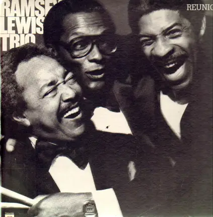 Ramsey Lewis Trio - Reunion