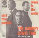 7inch Vinyl Single - Ramsey Lewis - Wade In The Water