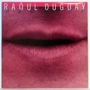 Raôul Duguay - Douceur