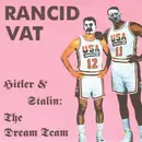 7inch Vinyl Single - Rancid Vat - Hitler & Stalin: The Dream Team