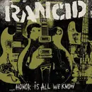 LP - Rancid - ...Honor Is All We Know - Gatefold, +7'+CD