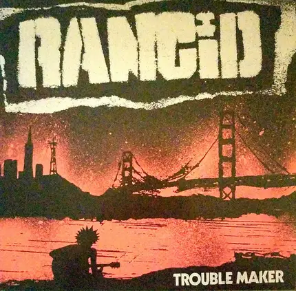 Rancid - Trouble Maker
