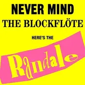 Randale - Never Mind The Blockflöte
