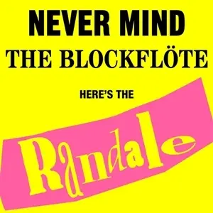 Randale - Never Mind The Blockflöte