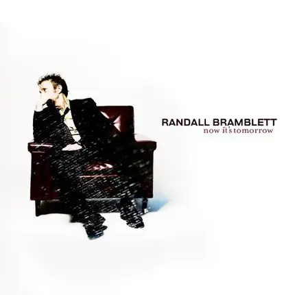 Randall Bramblett - Now It's Tomorrow