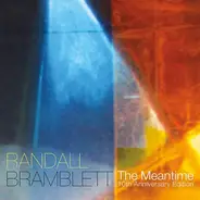 Randall Bramblett - The Meantime 10th Anniversary Edition