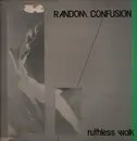 LP - Random Confusion - Ruthless Walk / Insight - incl. Insert